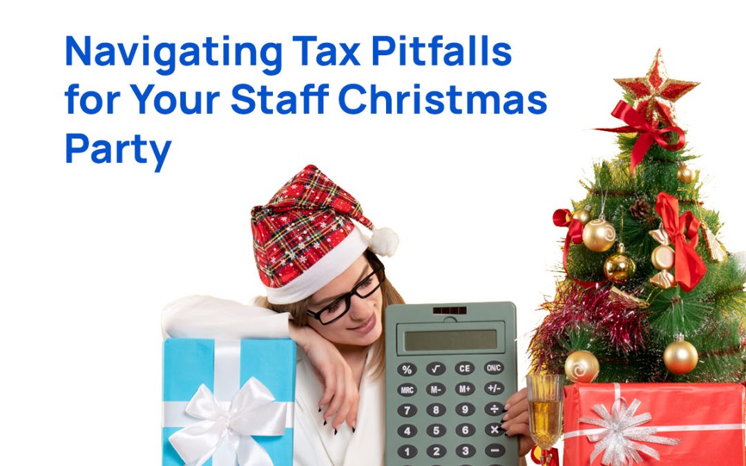 Navigating Tax Pitfalls for Your Staff Christmas Party