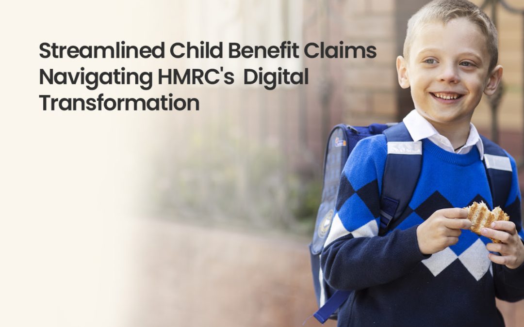 Streamlined Child Benefit Claims: Navigating HMRC’s Digital Transformation